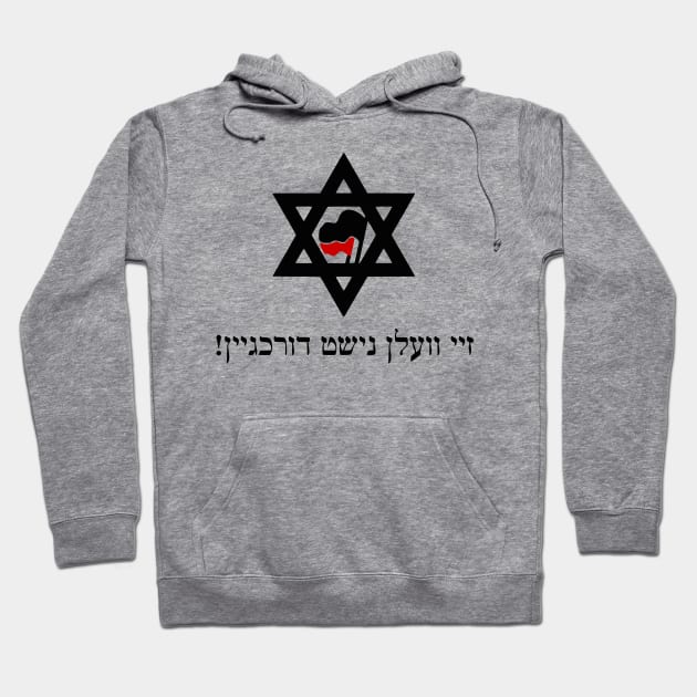 No pasarán (Yiddish) Hoodie by dikleyt